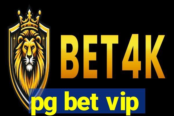 pg bet vip